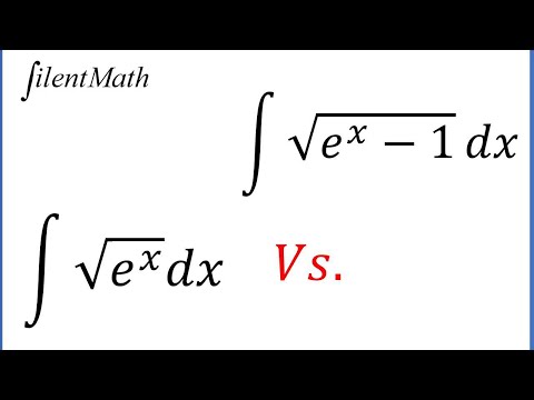Integral of sqrt(e^x) Vs. sqrt(e^x-1)