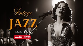 Vintage Jazz Lounge Vibes 🎷 1920s 1950s Classic Swing Jazz Timeless Nights