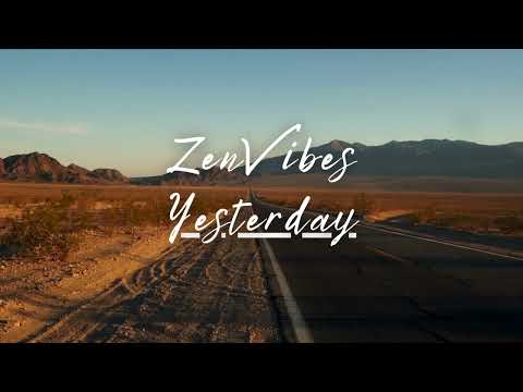 ZenVibes Yesterday | Nostalgic Relaxing Music for Peaceful Moments