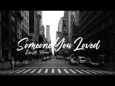 Lewis Capaldi - Someone You Loved (Eric A. Extended Remix)