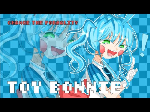 [ CHANGE THE FORMALITY MEME ] - TOY BONNIE - HUMAN - [ FEMALE VERSION ] - Fnaf🍕