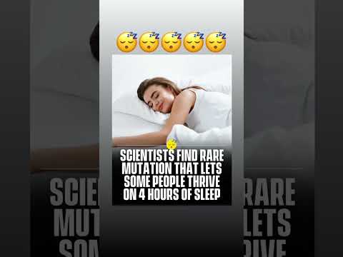 SCIENTISTS FIND RARE MUTATION THAT LETS SOME PEOPLE THRIVE ON 4 HOURS OF SLEEP #mutation #fyp