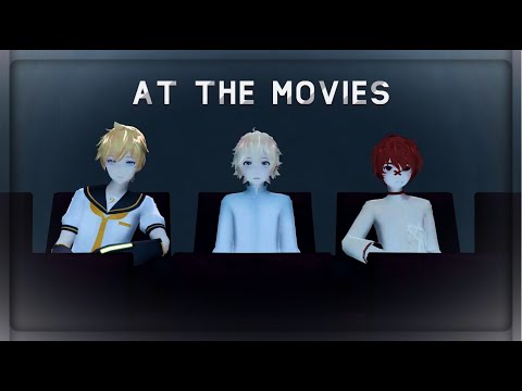 [MMD Talkloid] Len, Oliver and Fukase at the movies