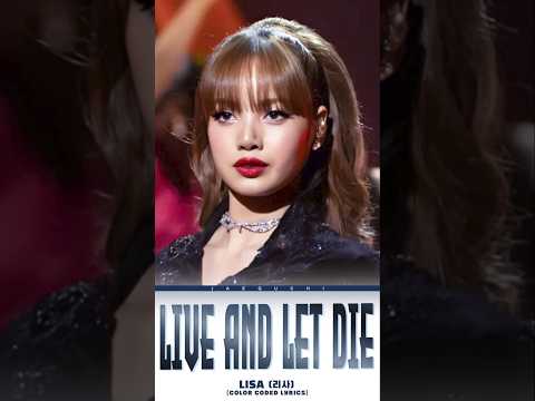 🔥𝑳𝒊𝒗𝒆 𝒂𝒏𝒅 𝑳𝒆𝒕 𝑫𝒊𝒆 - 𝑳𝑰𝑺𝑨⚡#songlyrics #liveandletdie #lisa