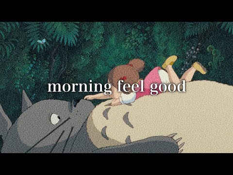 3.morning feel good ｟ 一日の始まりに 🌱朝ピアノ 作業用 リラックス 癒し ｠lofi chill bgm [ relax work study sleep healing ]