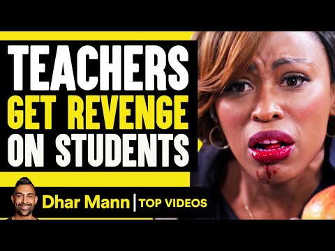 Teachers Get Revenge On Students | Dhar Mann