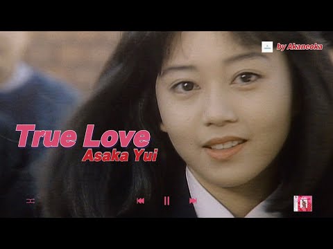 True Love - Yui Asaka