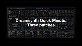 Dreamsynth Quick Minute