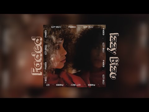 Izzy Bizu - Faded [Extended]