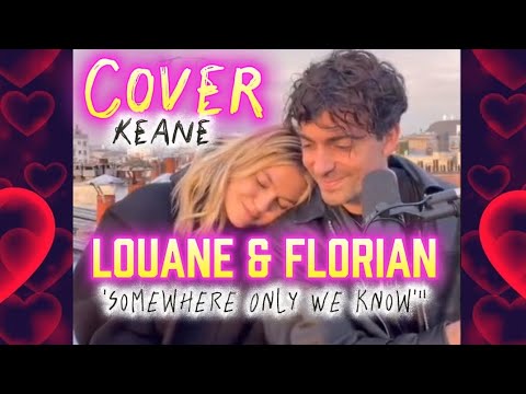 "Louane et Florian Rossi : un duo magique sur 'Somewhere Only We Know'" de Keane. avant l'eurovision