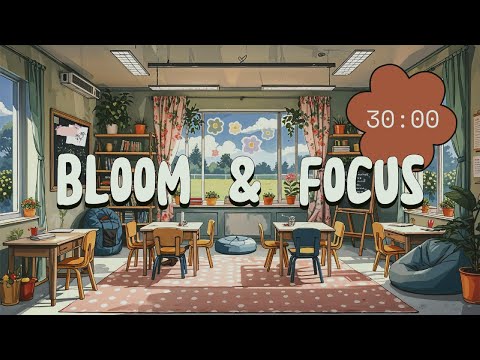 30 Minute Timer Lofi Classroom Music for Calm and Focus Class