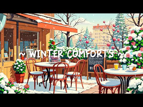 Winter Comforts ❄️ Lofi Coffee Time | Stress Relief and Quiet Mind with [Lofi Hip Hop - Lofi Beats]
