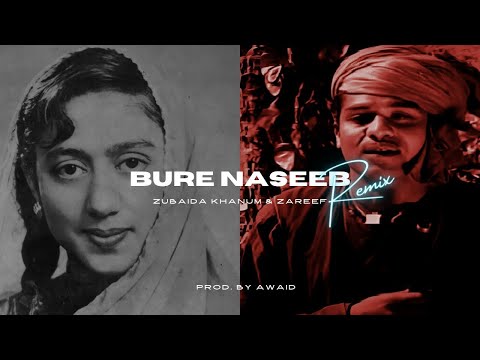 Bure Naseeb (Remix) - Zubaida Khanum X Zareef | Prod. @Afternight Vibes