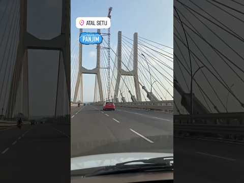 Atal Setu Panjim Goa | Goa Vibes | #goa #atalsetubridge #panjim #goatourism #goafestival #goafest