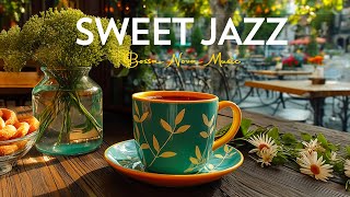 Sweet Jazz Morning & Calm Bossa Nova Music for Start a Peaceful Day
