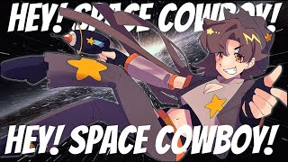 【UTAU Original】Hey! Space Cowboy! (feat. Kairos) Qu-P x ChamP (#vocagatheringbeta)