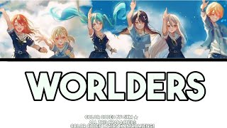[FULL VER] Worlders (ALLユニット - ALL Units) Ending Theme Song - Color Coded Lyrics [KAN/ROM/ENG]