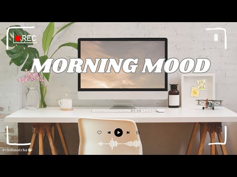 𝐏𝐥𝐚𝐲𝐥𝐢𝐬𝐭🎧 Morning Mood | Energetic Vibes for a Fresh Start 🍀