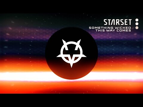 STARSET - SOMETHING WICKED