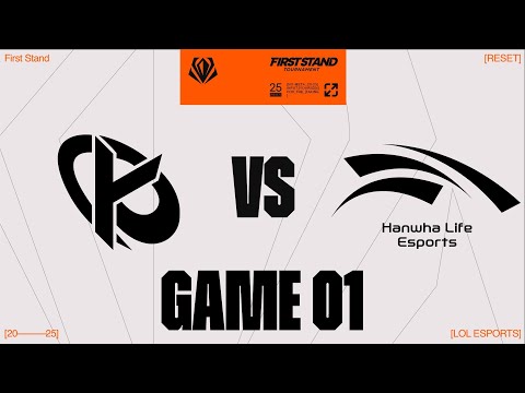 KC vs. HLE - GAME 1 | Round Robin Day 4 | 2025 First Stand  | Karmine Corp vs. Hanwha Life Esports
