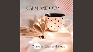 Calm and Cozy