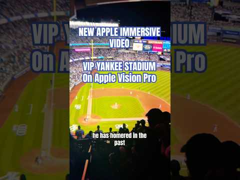 NEW on Vision Pro VIP Yankee Stadium Apple Immersive Video! #applevisionpro #spatialcomputing