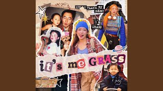 It's me GRASS