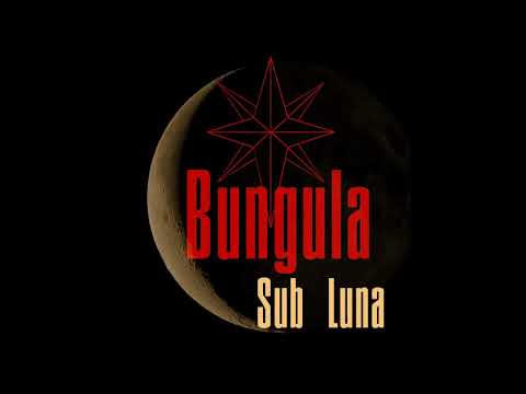 Bungula - Sub Luna (Full Album 2025)