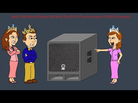 Sofia The Worst Blasts the Sofia The First Theme Song at 3 AM/Grounded