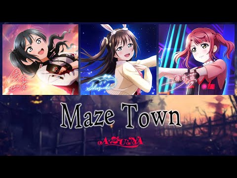 [FULL VER] A・ZU・NA - Maze Town (Color Coded Kan/Rom/Eng) - Nijigasaki High School Idol Club
