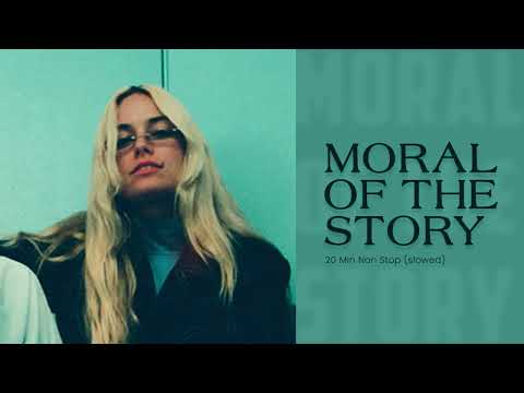 Moral of the Story - Ashe | 30 Minutes Slowed + Reverb Song