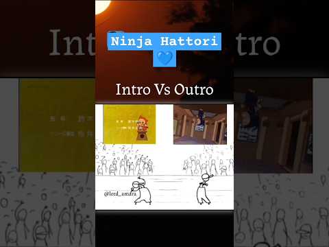 Ninja Hattori Intro song vs Outro song💙|| #ninjahattori #anime #cartoon #funny #ninjahattoricartoon