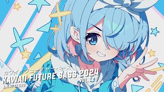 🌺Future Bass Mix 2024 & Kawaii EDM🌺EDM, Cute, sweet anime Music, かわいい音楽 (ﾉ◕ヮ◕)ﾉ*.✧ p125