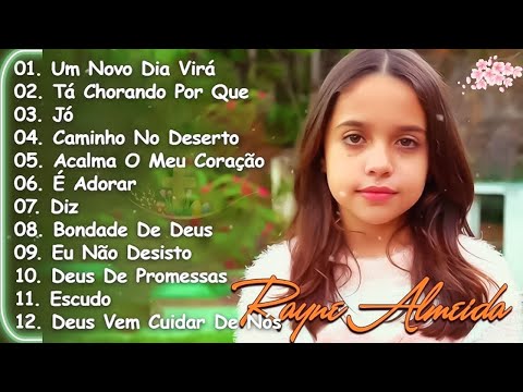 Rayne Almeida❤️Playlist Gospel 2025 – As Canções Que Estão Tocando o Brasil!TOP MÚSICAS GOSPEl