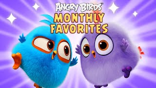 Angry Birds | Monthly Favorites 🍀🌷