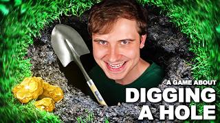 A Game About Digging A Hole 🤤