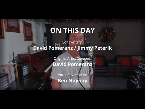 ON THIS DAY - by David Pomeranz (Vocal Cover by Ben Noynay)