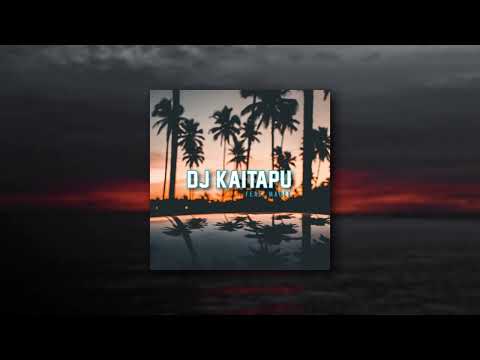 DJ Kaitapu - If I Said (Remix)