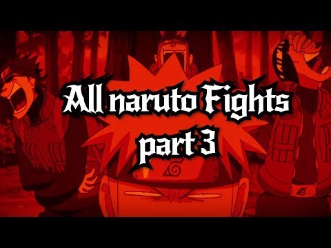 Naruto All fights compilation in chronological order - Part 3