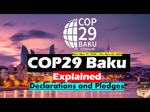 Analysis of COP-29 Baku United Nation Climate Summit 2024