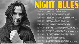 Night Blues Music ✔ The Best Of Slow Blues Rock Ballads ✔ Relaxing Blues
