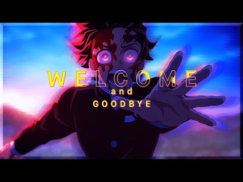 Demon Slayer 🌄 | Welcome and goodbye | AMV / EDIT | 4K
