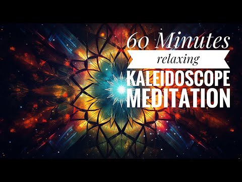 Kaleidoscope Meditation - Enjoy the visuals - 60 Minutes of calming Meditation