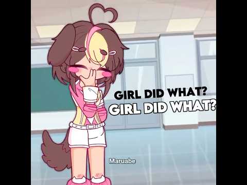 GIRL DID WHAT ⁉️ || #gachalife #gachatweening  #maruabe #cute