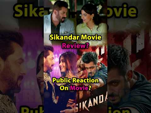 Sikandar Movie Review? Public Reaction on movie? #sikandar #salmankhan #review #shorts