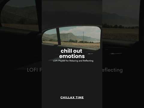chill out emotions  #lofi  #emotion #soothingmusic #shorts #trending
