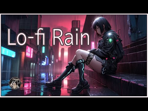 Lofi & Rain  雨の降る中、深夜1時までずっと待ってたのに