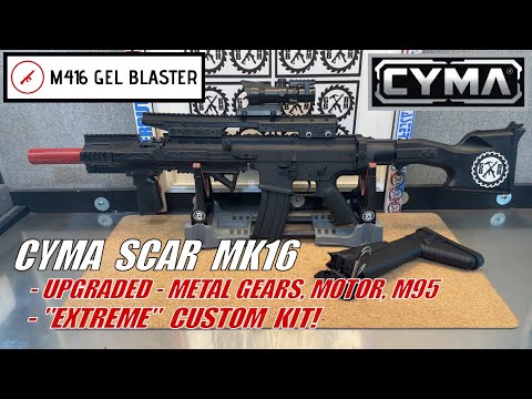 CRAZY Custom! CYMA Scar MK16 (TOY!) Gel Ball Blaster - Fully Upgraded with "Extreme" Style Kit!
