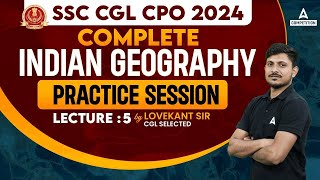 SSC CGL/ CPO 2024 | Complete Indian Geography | GK/GS Classes by Lovekant Sir | Lec 5