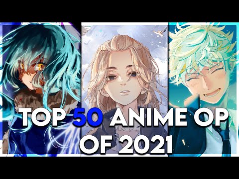 My Top 50 Anime Openings of 2021